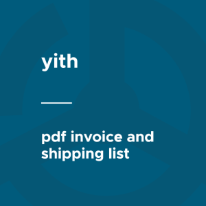 YITH - WooCommerce PDF Invoice and Shipping List