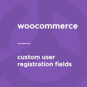 WooCommerce - Custom User Registration Fields