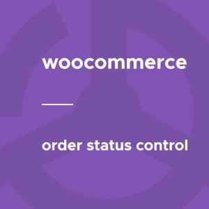 WooCommerce - Order Status Control