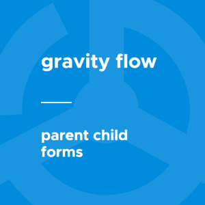 Gravity Flow Parent-Child Forms Extension