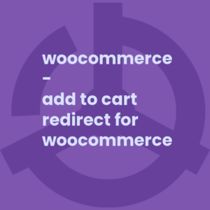 WooCommerce - Add To Cart Redirect for WooCommerce