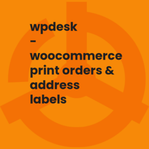 WPDesk - WooCommerce Print Orders & Address Labels