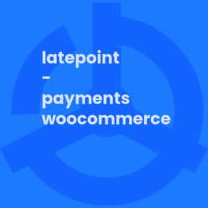 LatePoint - Payments Woocommerce