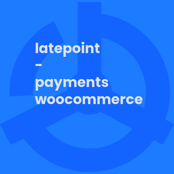 LatePoint - Payments Woocommerce