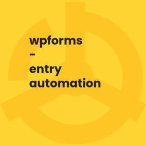 WPForms - Entry Automation