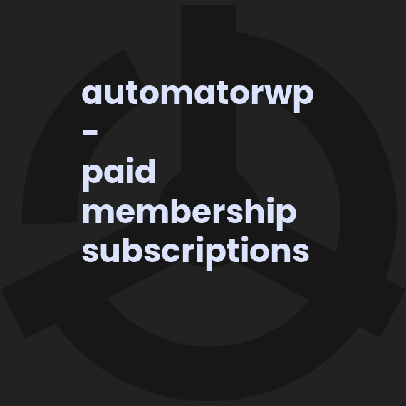 AutomatorWP - Paid Membership Subscriptions