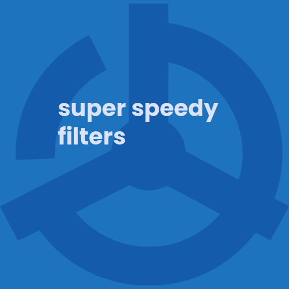 Super Speedy Filters