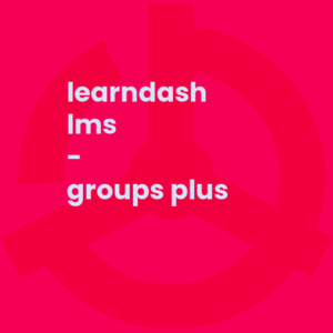 LearnDash LMS - Groups Plus
