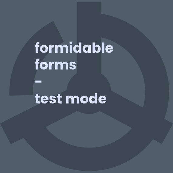 Formidable Forms - Test Mode
