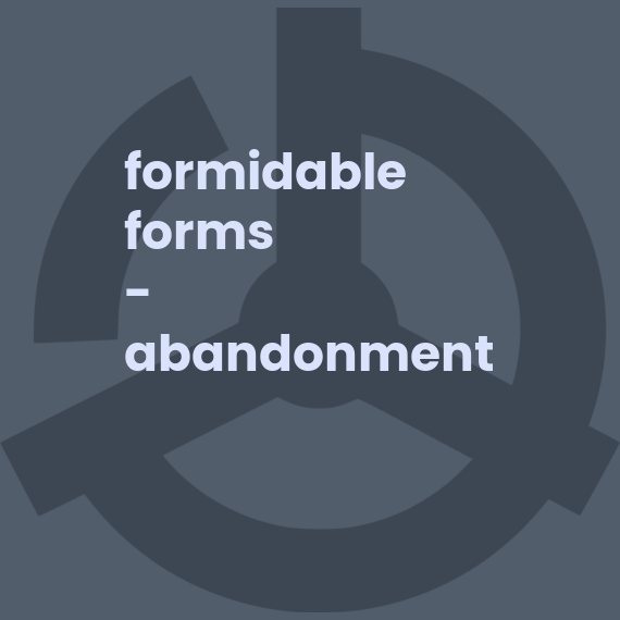 Formidable Forms - Abandonment